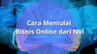 6 Cara Memulai Bisnis Online dari Nol, Calon Pengusaha Sukses!