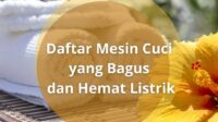 Daftar Mesin Cuci yang Bagus dan Hemat Listrik, Pilihan Anak Kos!