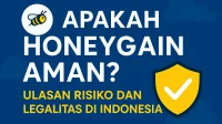 Apakah Honeygain Aman? Ulasan Risiko dan Legalitas di Indonesia